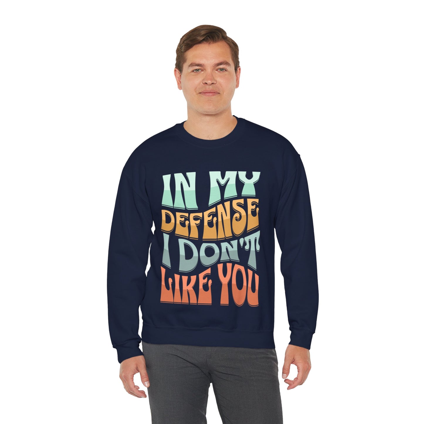 In my defense dont like you Unisex Heavy Blend™ Crewneck Sweatshirt