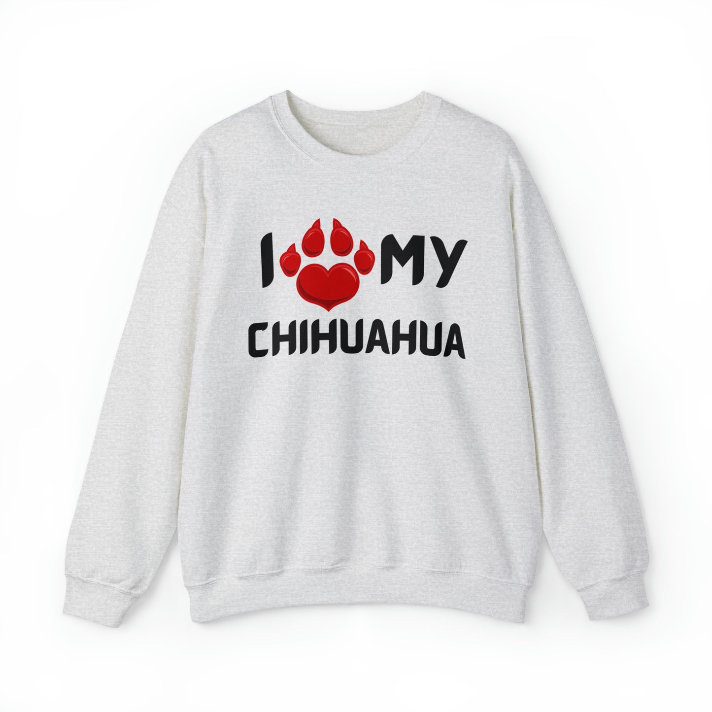 I love my Chihuahua Unisex Heavy Blend™ Crewneck Sweatshirt