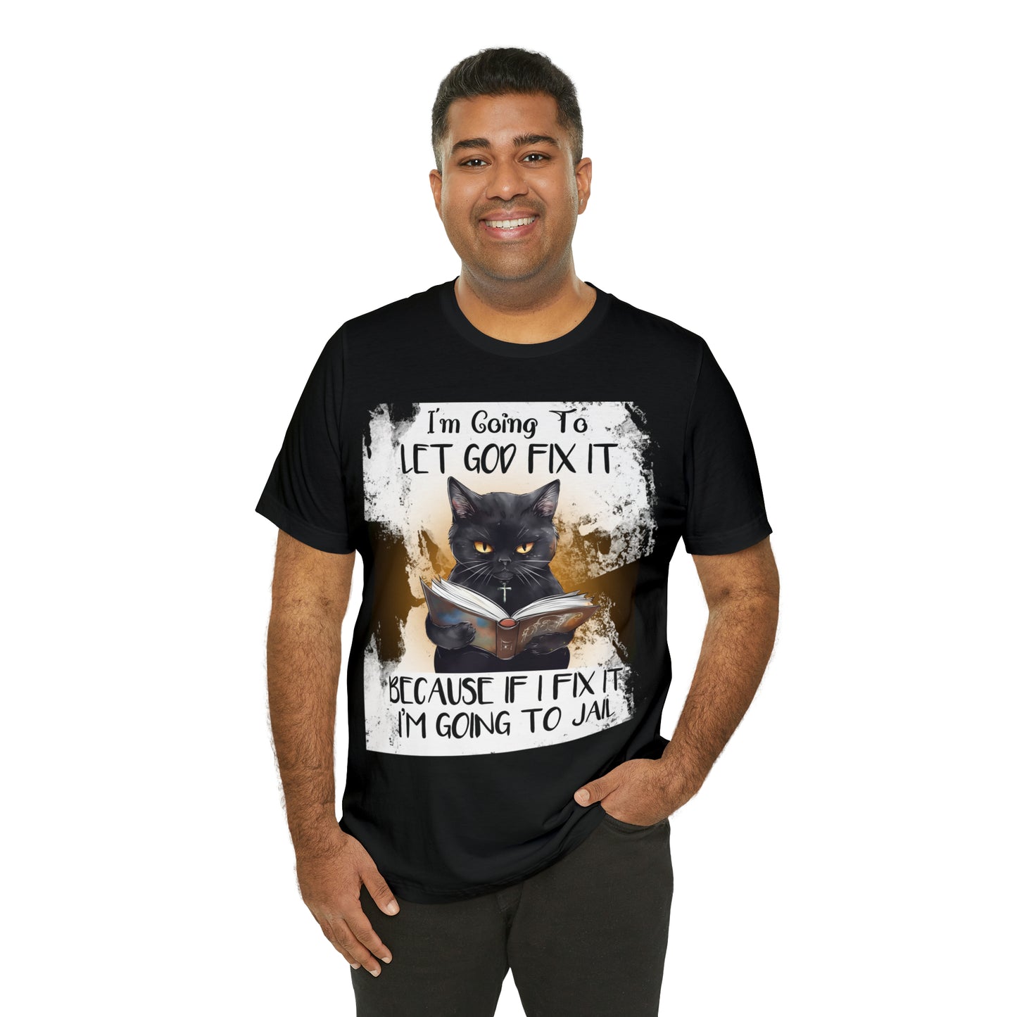 Cat Shirt Let God Fix it Unisex Jersey Short Sleeve Tee