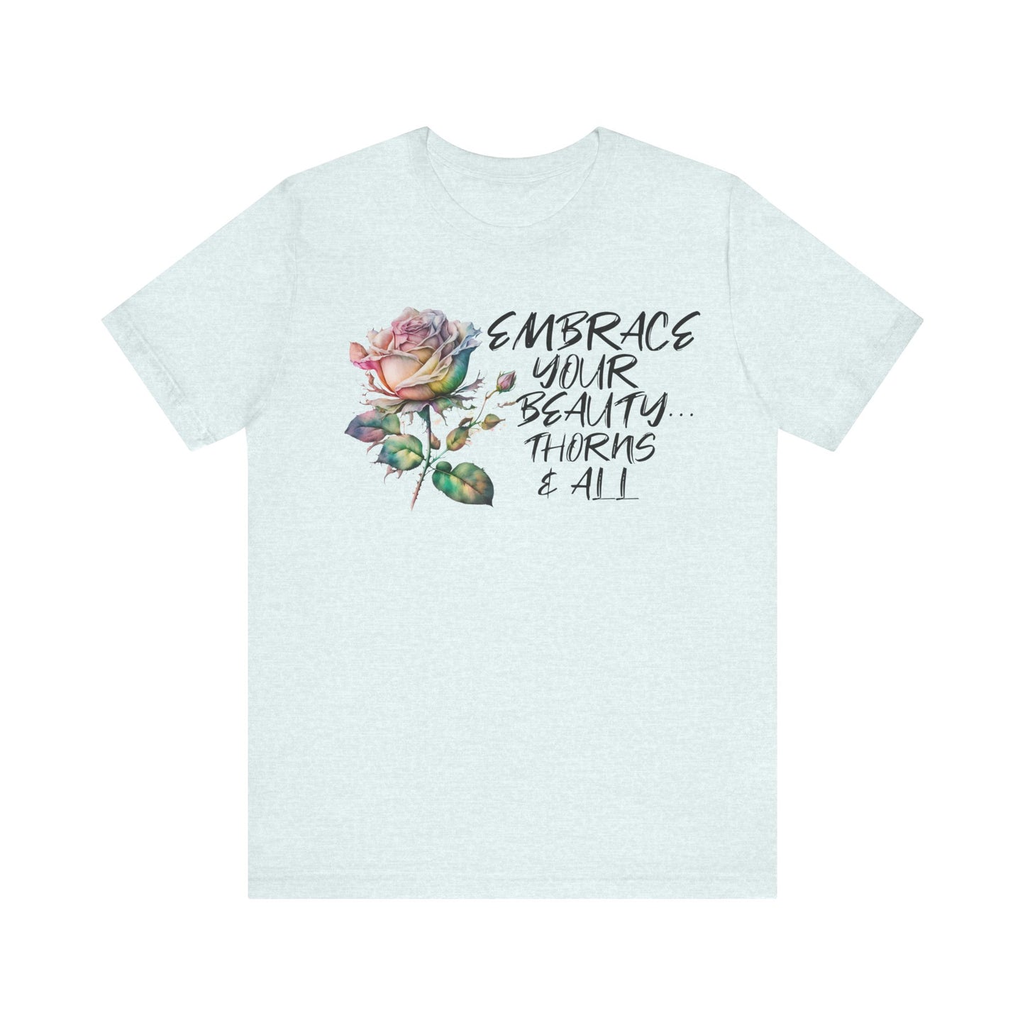 Embrace Beauty Thorns Tee