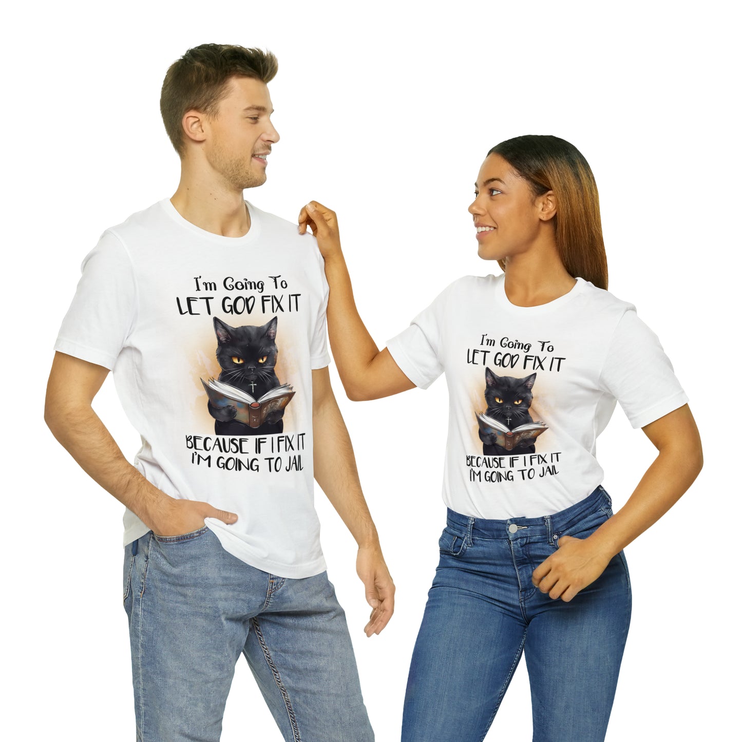 Cat Shirt Let God Fix it Unisex Jersey Short Sleeve Tee