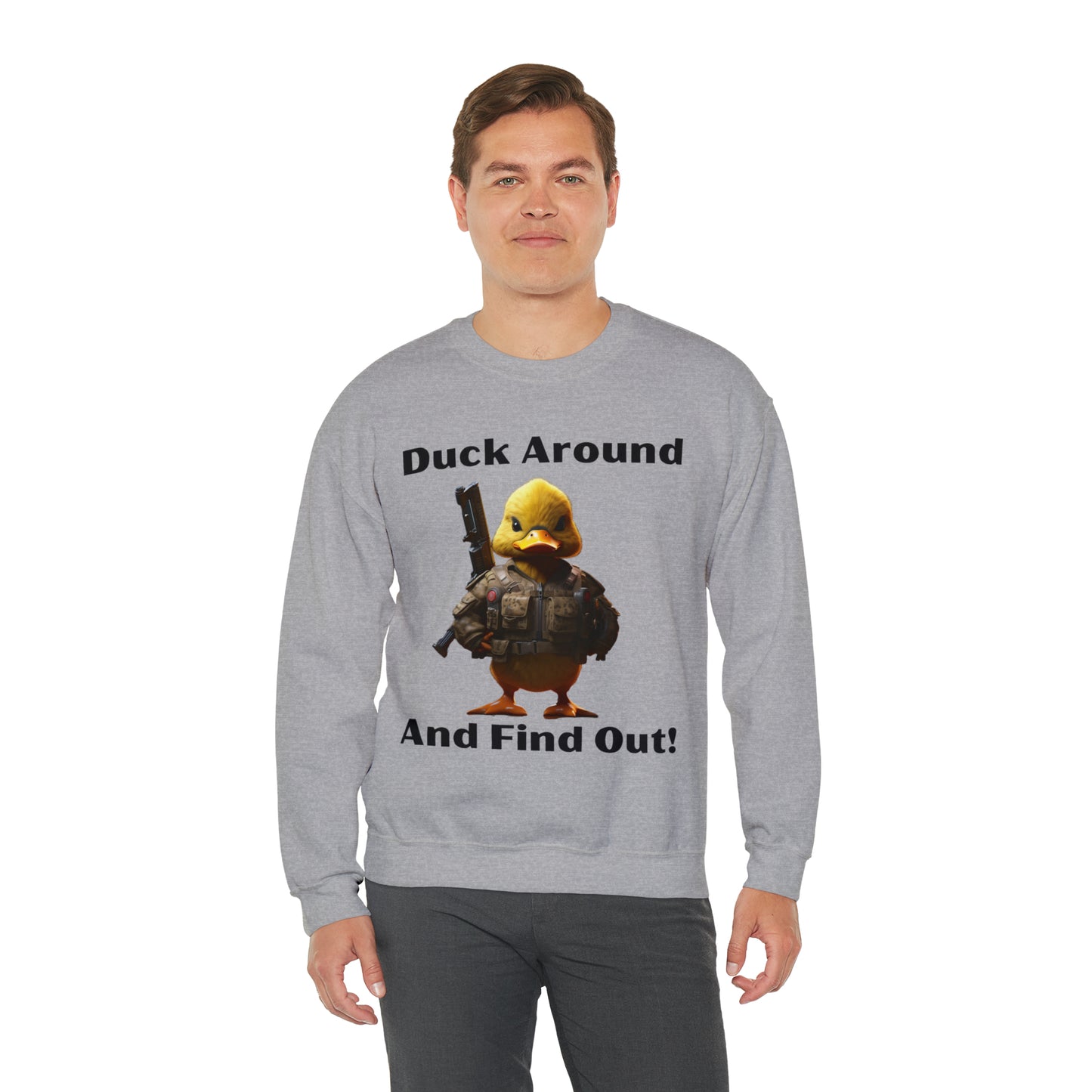 Duck Around And Find Out Funny Sweatshirt