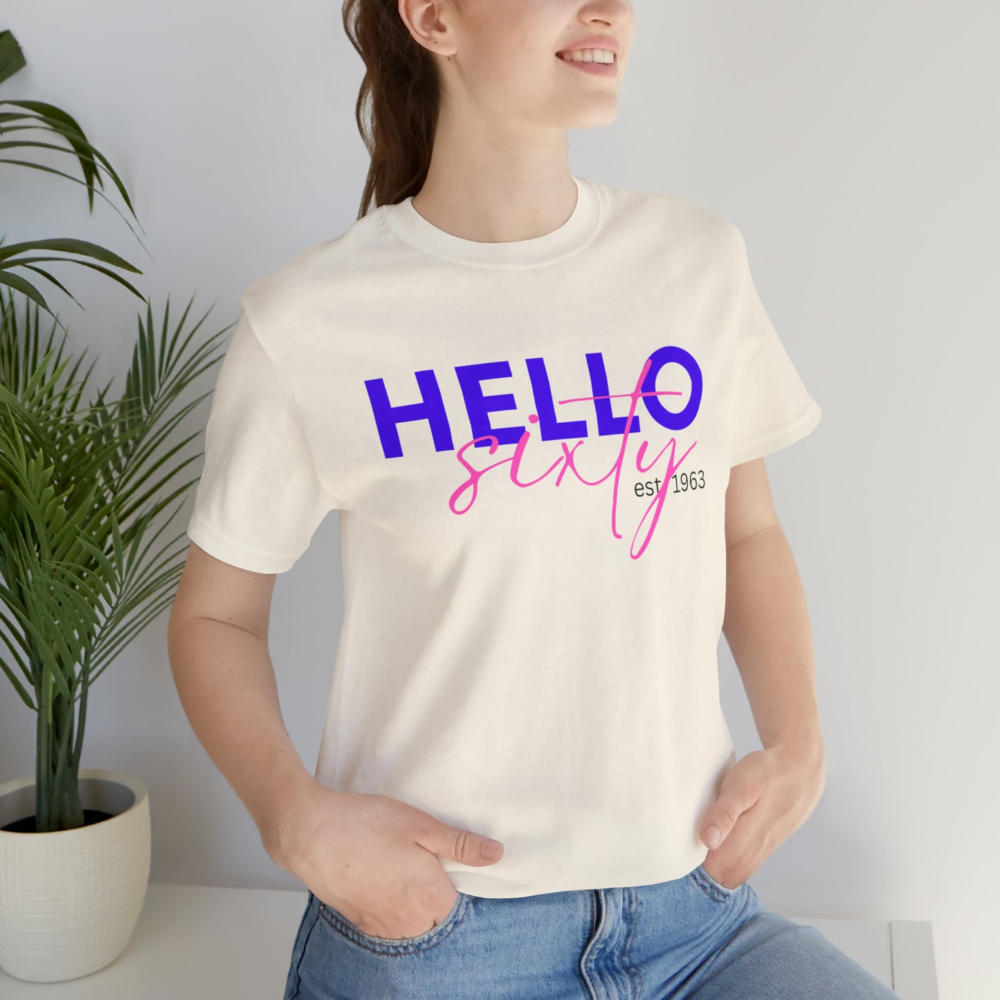 Hello Sixty Unisex Jersey Short Sleeve Tee