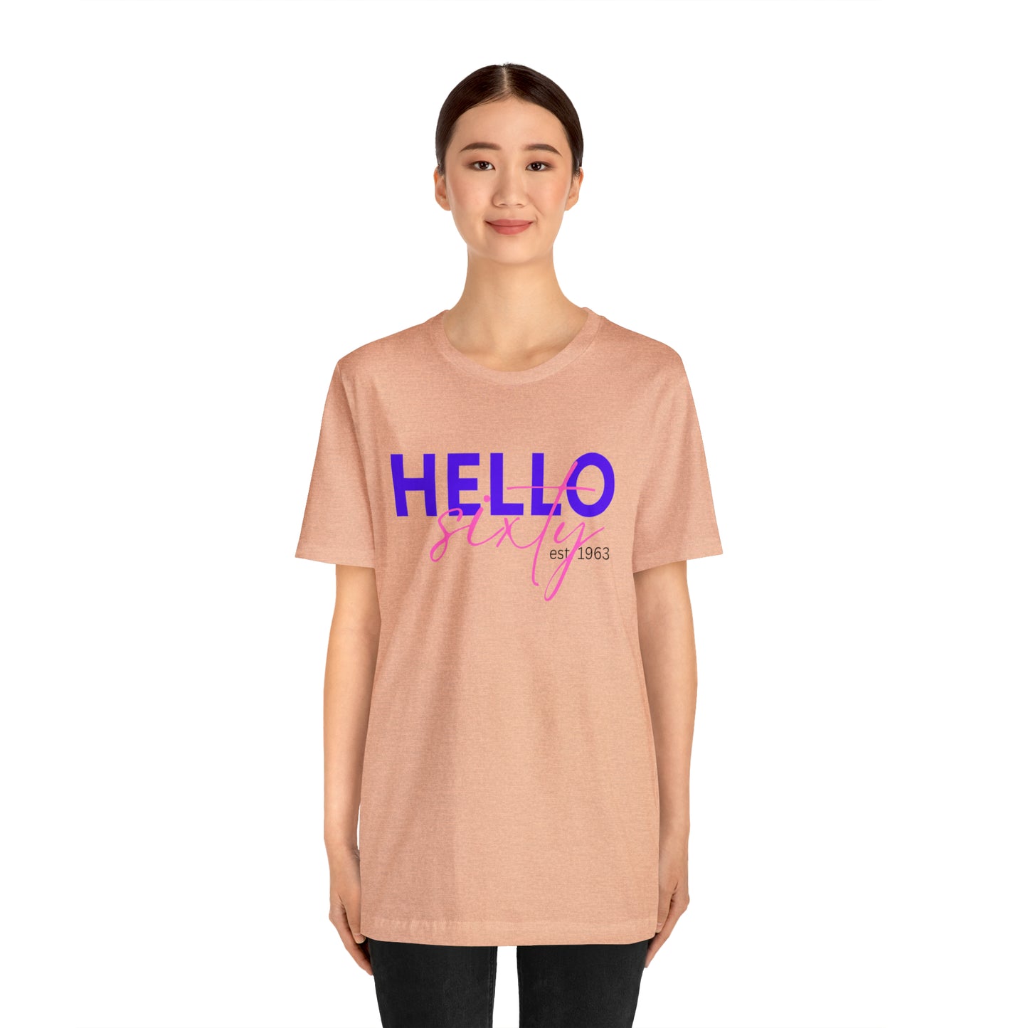 Hello Sixty Unisex Jersey Short Sleeve Tee