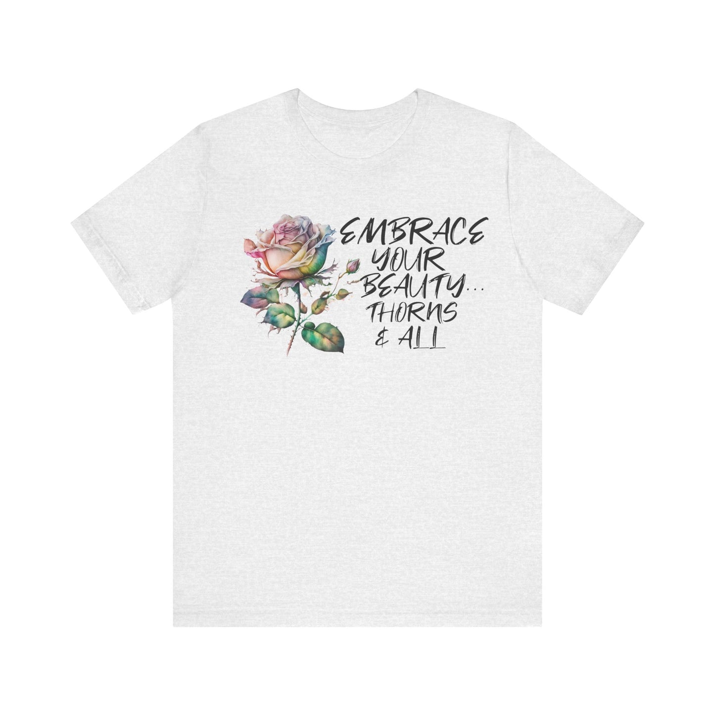 Embrace Beauty Thorns Tee