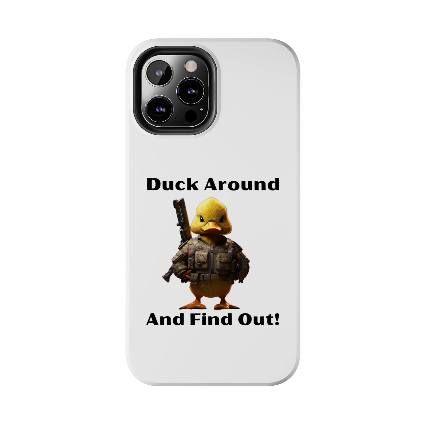 Duck Around Tough iPhone Cases