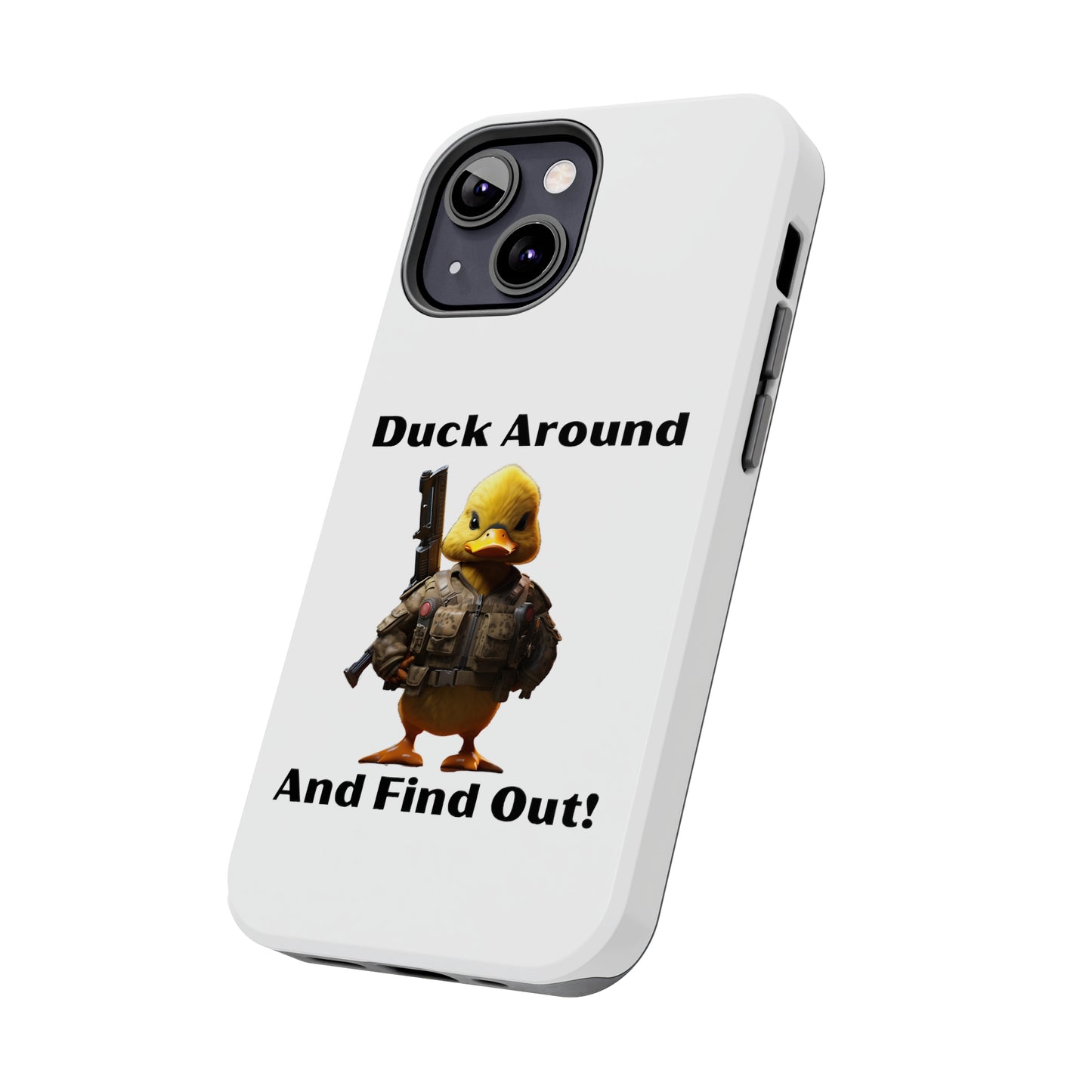 Duck Around Tough iPhone Cases