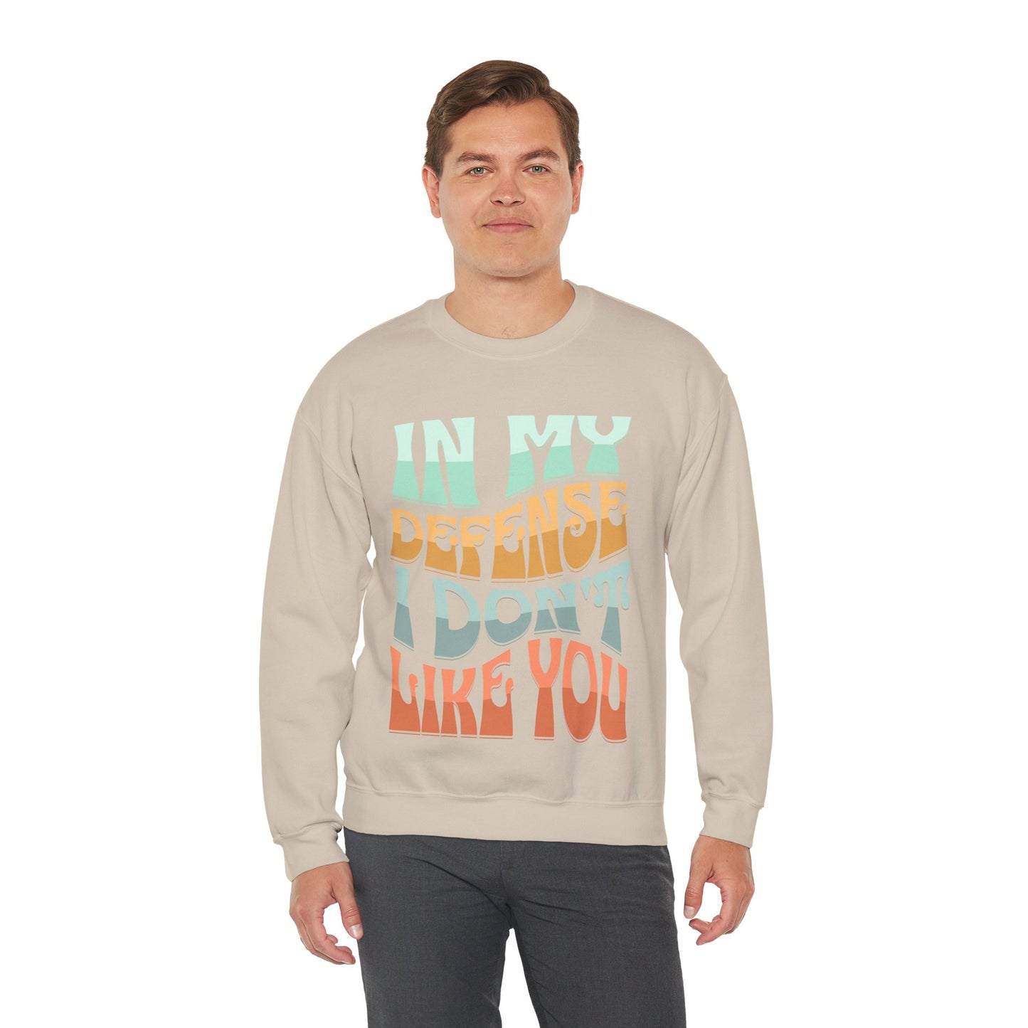 In my defense dont like you Unisex Heavy Blend™ Crewneck Sweatshirt