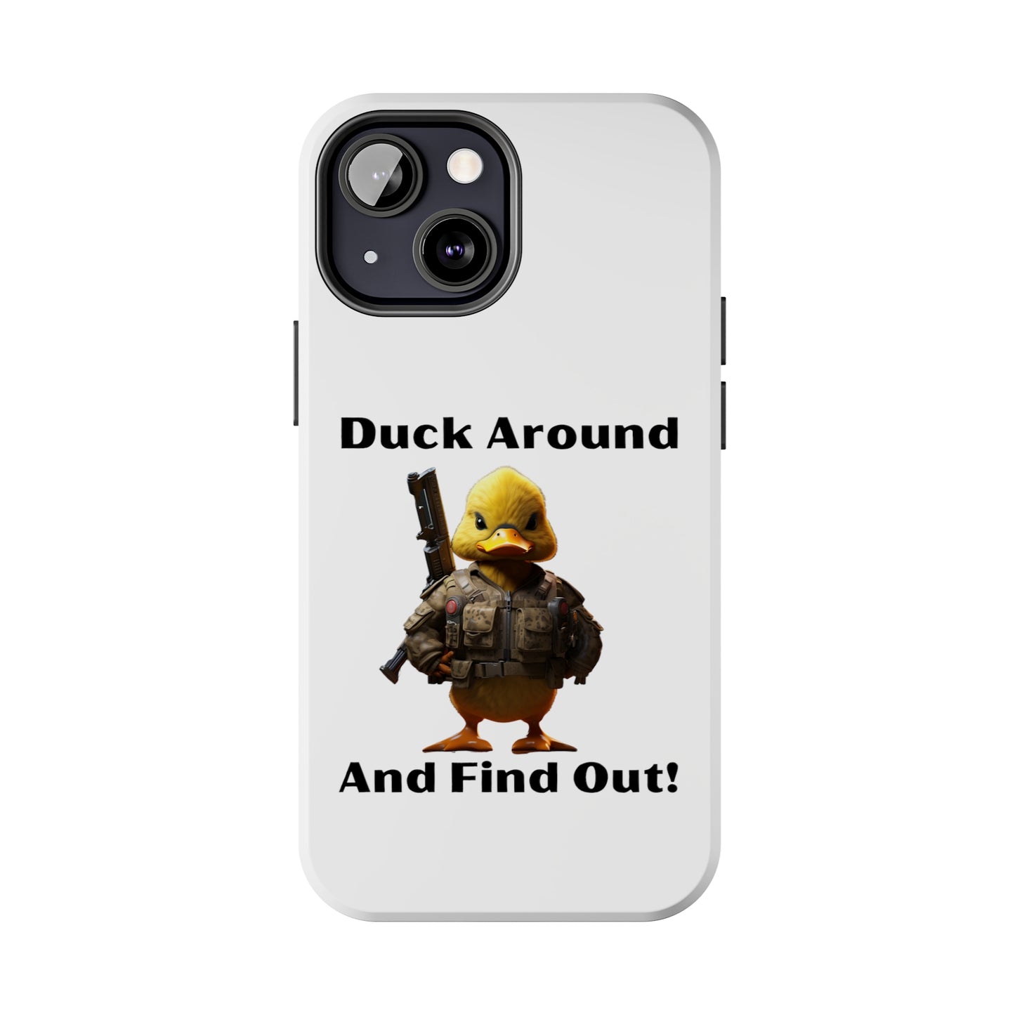 Duck Around Tough iPhone Cases