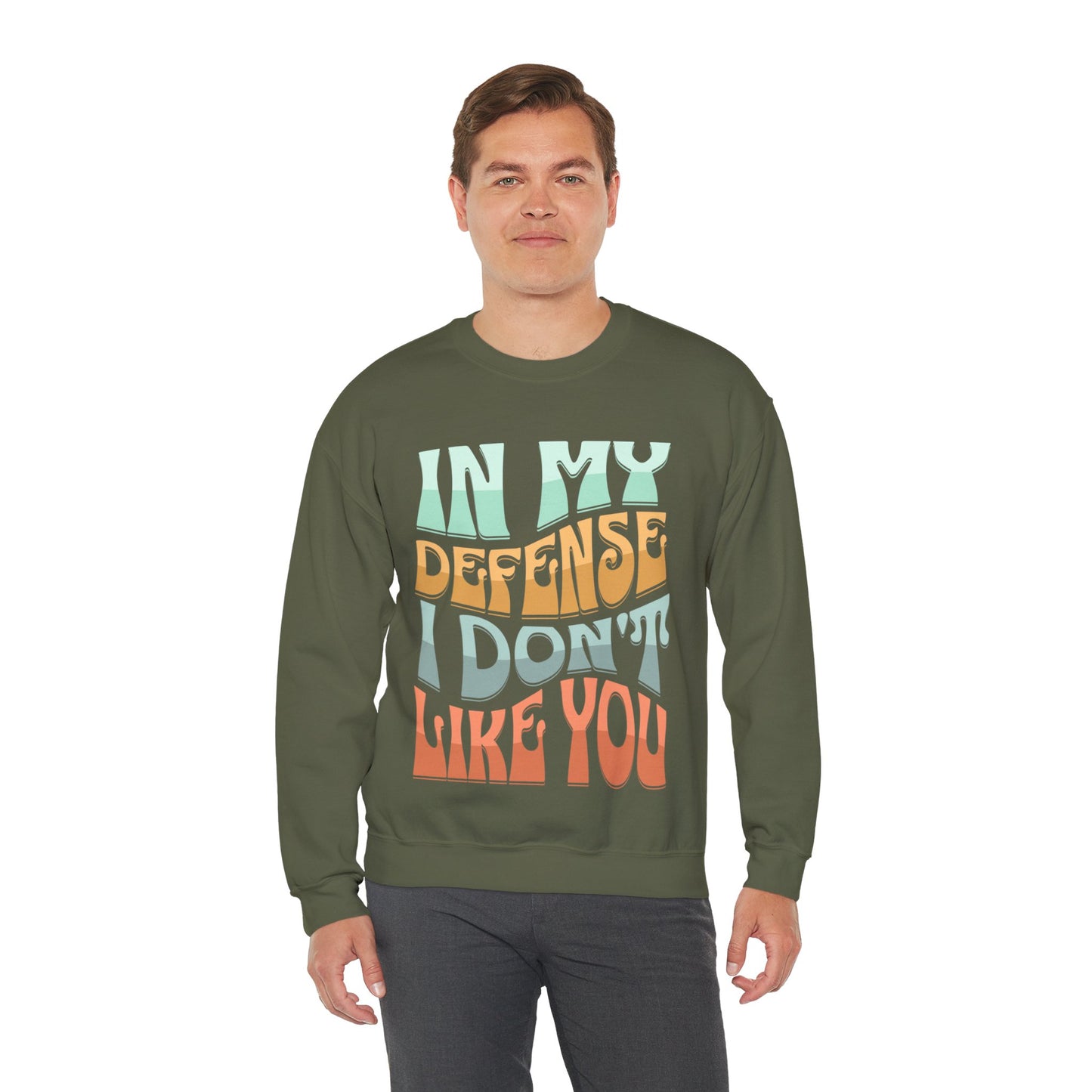 In my defense dont like you Unisex Heavy Blend™ Crewneck Sweatshirt