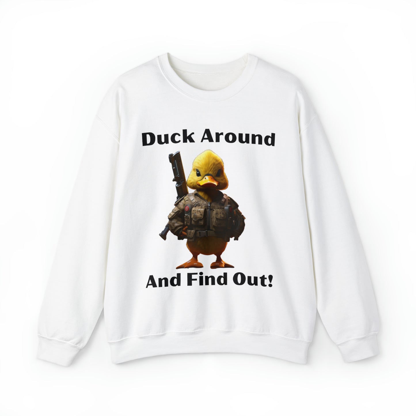 Duck Around And Find Out Funny Sweatshirt