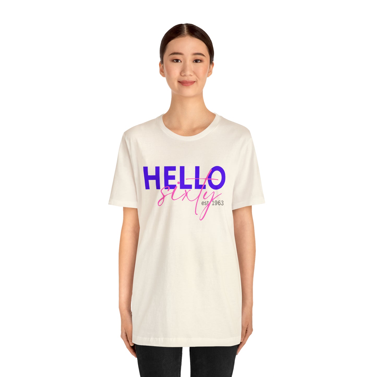 Hello Sixty Unisex Jersey Short Sleeve Tee