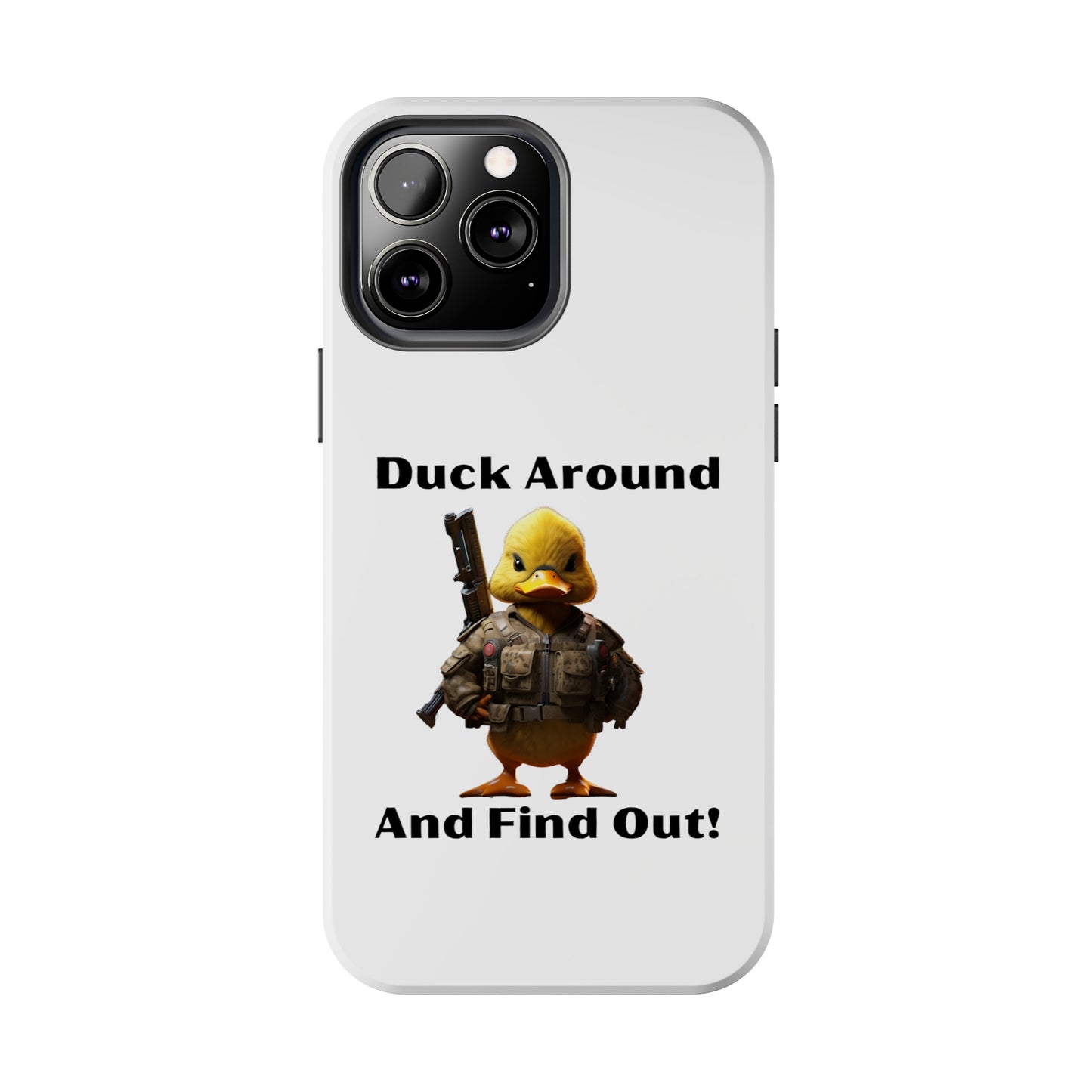 Duck Around Tough iPhone Cases