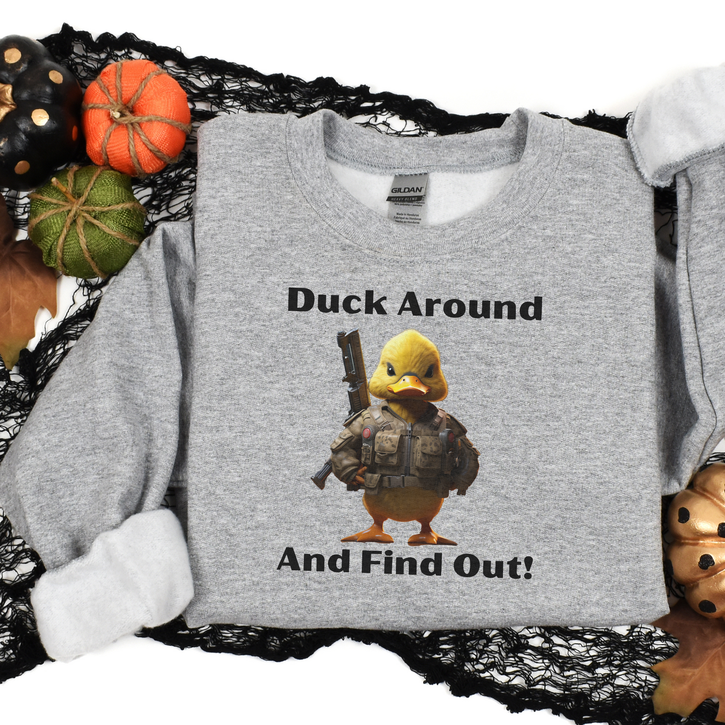 Duck Around And Find Out Funny Sweatshirt