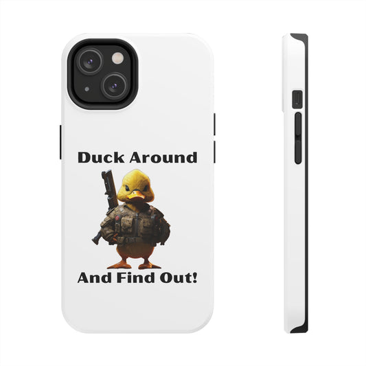 Duck Around Tough iPhone Cases