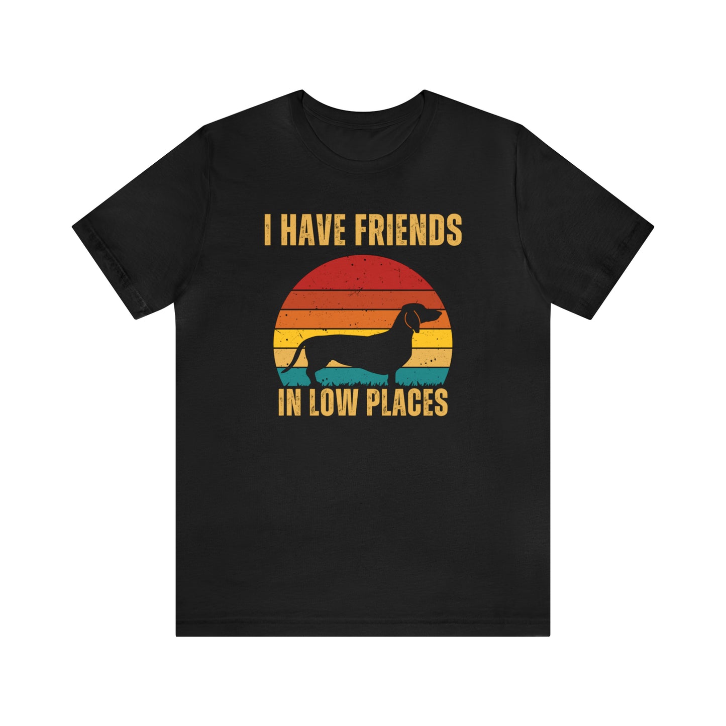 Dog Daschund Friends in Low Places Unisex Jersey Short Sleeve Tee