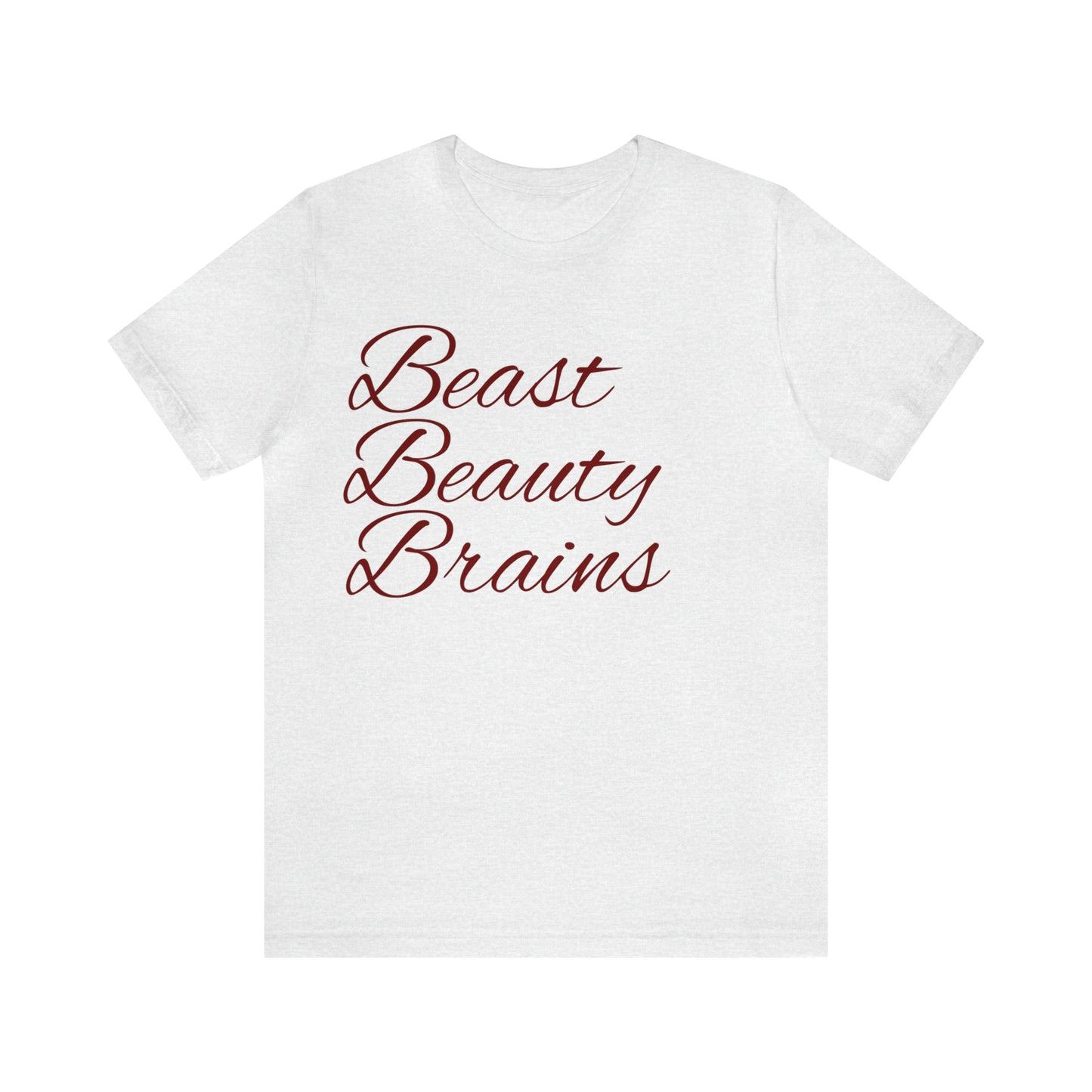 Beast Beauty Brains Unisex Jersey Short Sleeve Tee