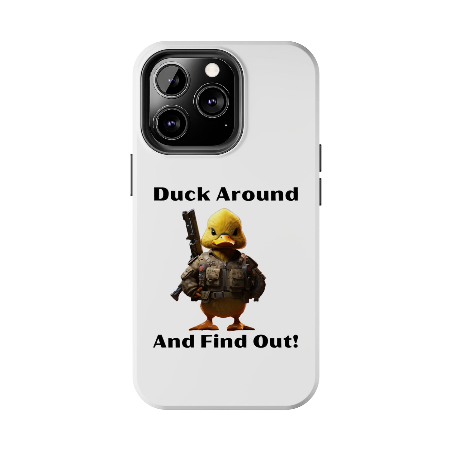 Duck Around Tough iPhone Cases