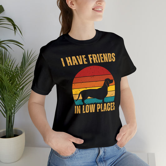 Dog Daschund Friends in Low Places Unisex Jersey Short Sleeve Tee