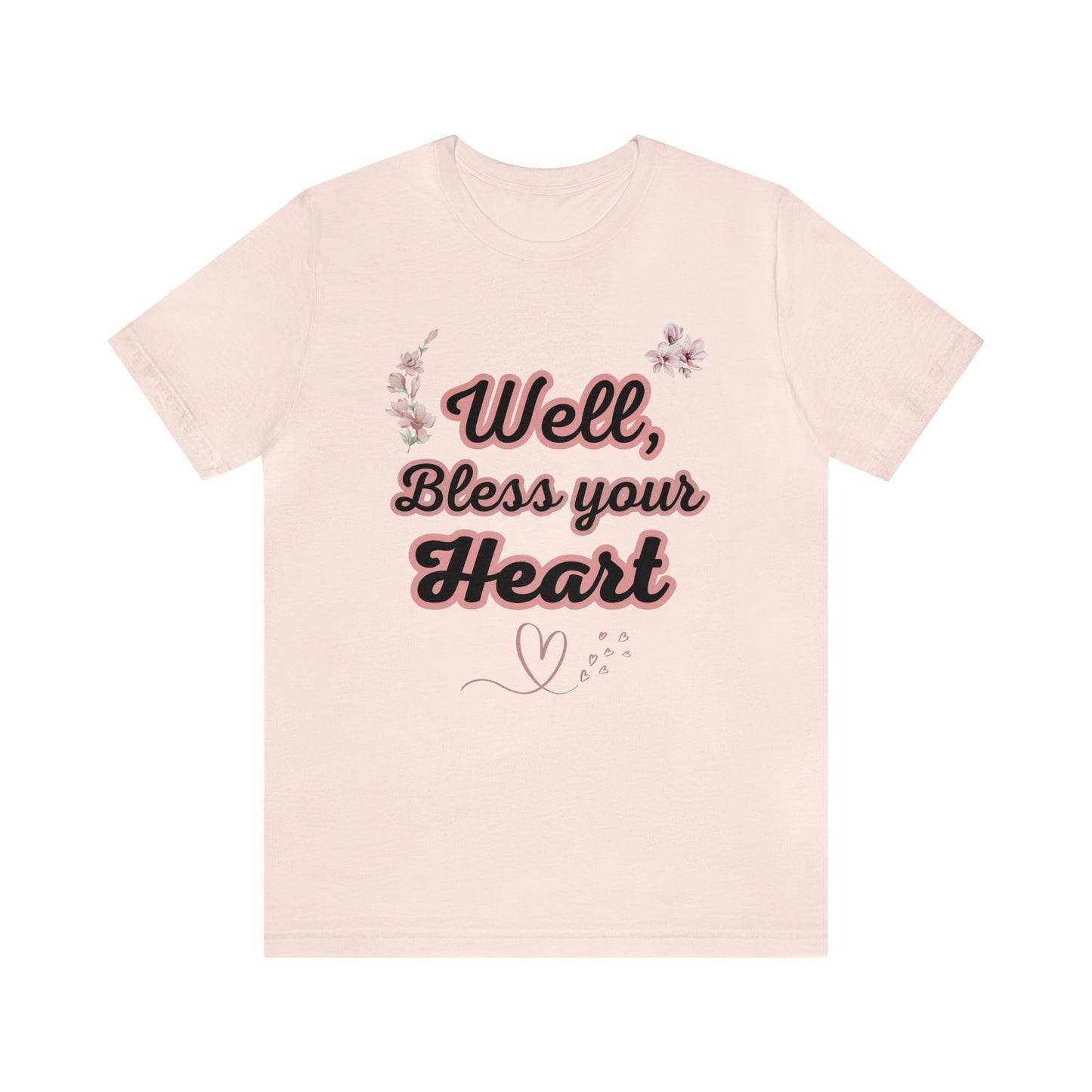 Bless Your Heart Tshirt