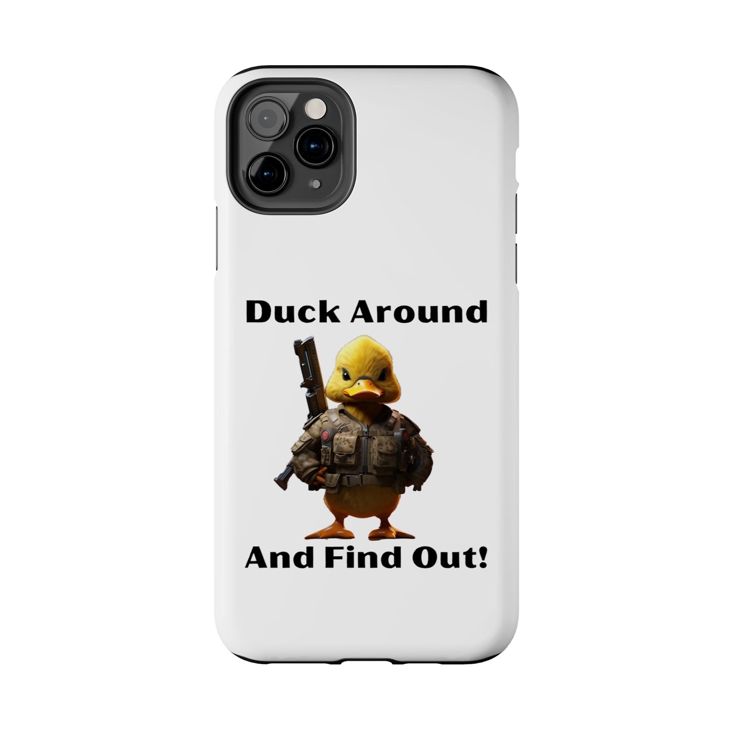 Duck Around Tough iPhone Cases