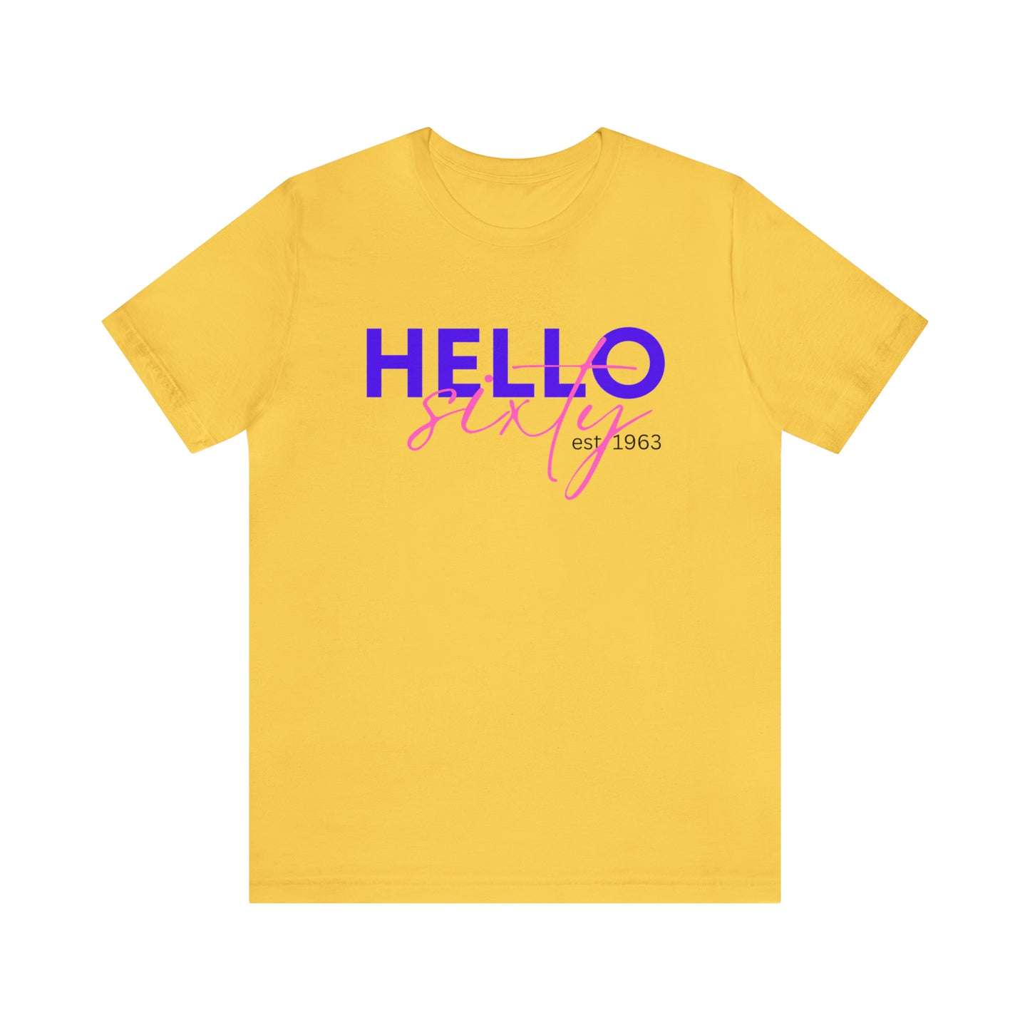 Hello Sixty Unisex Jersey Short Sleeve Tee